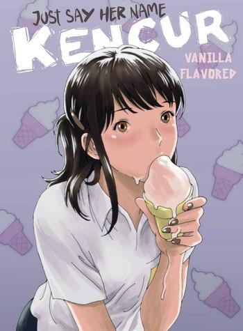 just say her name kencur vanilla flavored cover